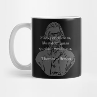 I prefer dangerous freedom over peaceful slavery - Jefferson Mug